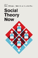 Book Cover for Social Theory Now by Claudio E. Benzecry