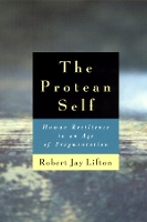 Book Cover for The Protean Self by Robert Jay Lifton