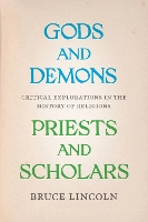 Book Cover for Gods and Demons, Priests and Scholars by Bruce Lincoln