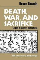 Book Cover for Death, War, and Sacrifice by Bruce Lincoln