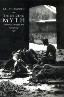 Book Cover for Theorizing Myth by Bruce Lincoln