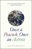 Book Cover for Once a Peacock, Once an Actress by Haribhatta