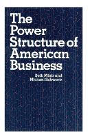 Book Cover for The Power Structure of American Business by Beth A. Mintz, Michael Schwartz