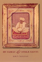 Book Cover for My Family and Other Saints by Kirin Narayan