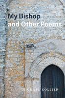 Book Cover for My Bishop and Other Poems by Michael Collier