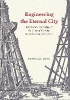 Book Cover for Engineering the Eternal City by Pamela O Long