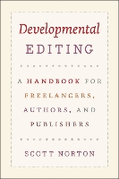 Book Cover for Developmental Editing – A Handbook for Freelancers, Authors, and Publishers by Scott Norton