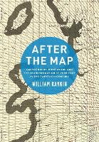 Book Cover for After the Map by William Rankin