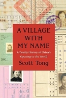 Book Cover for A Village with My Name by Scott Tong