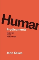 Book Cover for Human Predicaments by John Kekes