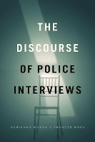 Book Cover for The Discourse of Police Interviews by Marianne Mason