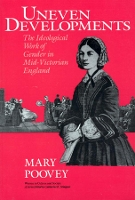 Book Cover for Uneven Developments by Mary Poovey