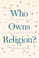 Book Cover for Who Owns Religion? by Laurie L. Patton