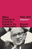 Book Cover for Milton Friedman and Economic Debate in the United States, 1932-1972 by Edward Nelson