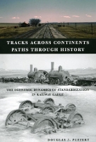 Book Cover for Tracks across Continents, Paths through History by Douglas J. Puffert