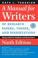 Book Cover for A Manual for Writers of Research Papers, Theses, and Dissertations, Ninth Edition by Kate L. Turabian