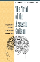 Book Cover for The Trial of the Assassin Guiteau by Charles E. Rosenberg