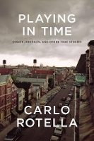 Book Cover for Playing in Time by Carlo Rotella