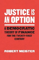 Book Cover for Justice Is an Option by Robert Meister