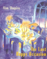 Book Cover for The Last Happy Occasion by Alan Shapiro