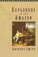 Book Cover for Explorers of the Amazon by Anthony Smith