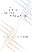 Book Cover for The Logic of Social Research by Arthur L. Stinchcombe