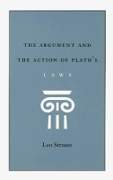 Book Cover for The Argument and the Action of Plato's Laws by Leo Strauss