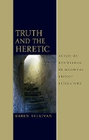 Book Cover for Truth and the Heretic by Karen Sullivan