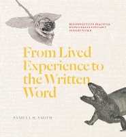 Book Cover for From Lived Experience to the Written Word by Pamela H. Smith