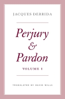 Book Cover for Perjury and Pardon, Volume I by Jacques Derrida