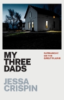 Book Cover for My Three Dads by Jessa Crispin