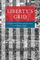 Book Cover for Liberty's Grid by Amir Alexander