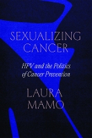 Book Cover for Sexualizing Cancer by Laura Mamo