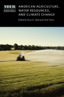 Book Cover for American Agriculture, Water Resources, and Climate Change by Gary D. Libecap