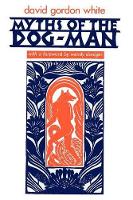 Book Cover for Myths of the Dog-Man by David Gordon White
