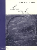 Book Cover for Love and the Soul by Alan Williamson