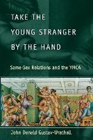 Book Cover for Take the Young Stranger by the Hand by John Donald Gustav-Wrathall