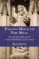 Book Cover for Taking Hold of the Real by Barry Harvey