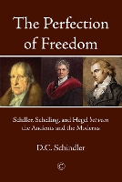 Book Cover for The Perfection of Freedom by D.C. Schindler