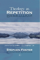 Book Cover for Theology as Repetition by Stephen Foster