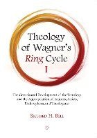 Book Cover for Theology of Wagner's Ring Cycle I by Richard H., Jr. Bell