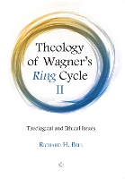 Book Cover for Theology of Wagner's Ring Cycle II by Richard H., Jr. Bell