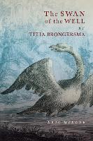 Book Cover for The Swan of the Well by Titia Brongersma by Eric Miller