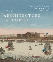 Book Cover for The Architecture of Empire by Gauvin Alexander Bailey