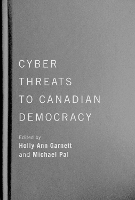 Book Cover for Cyber-Threats to Canadian Democracy by Holly Ann Garnett