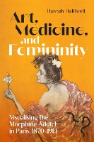 Book Cover for Art, Medicine, and Femininity by Hannah Halliwell