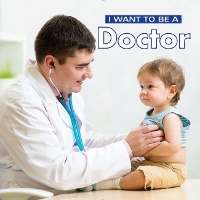 Book Cover for I Want to Be a Doctor by Dan Liebman