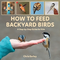 Book Cover for How to Feed Backyard Birds by Chris Earley