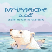 Book Cover for Springtime With the Polar Bears by Arvaaq Press