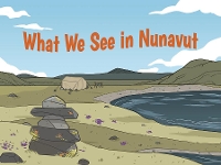 Book Cover for What We See in Nunavut by Arvaaq Press